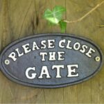 Sign (Please Close The Gate)