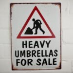 Sign (Heavy Umbrellas)